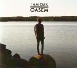 OASEM, I AM OAK, CD, 8712488981864
