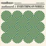 EVERYTHING ON WHEELS -LP+CD-, AWKWARD I, LP, 8714374962766