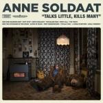 TALKS LITTLE, KILLS MANY, SOLDAAT, ANNE, LP, 8714374964067