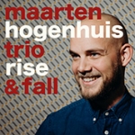 RISE & FALL, MAARTEN HOGENHUIS TRIO, CD, 8714835129875