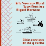 CADIZ, CANCIONES DE IDA Y VUELTA, VAARZON MOREL, ERIC, CD, 8719326404622