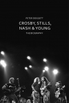 CROSBY, STILLS, NASH & YOUNG THE BIOGRAPHY, DOGGETT, PETER, Boek, 9781847925053
