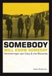 SOMEBODY WILL KNOW SOMEDAY CUBY, BROERSMA, KURT, Boek, 9789023255093