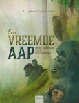 EEN VREEMDE AAP, LEFEBURE, LI & BAKKER, JENNY, Boek, 9789044832549