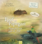 RAAF EN PAPEGAAI NAAR DE BRON VAN DE NIJL, LEFEBURE, LI & BAKKER, JENNY, Boek, 9789044832631