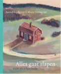 ALLES GAAT SLAPEN WANT HET IS NU NACHT, LINDGREN, ASTRID & TORNQVIST, MARIT, Boek, 9789045123172
