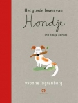 HET GOEDE LEVEN VAN HONDJE DE ENIGE, JAGTENBERG, YVONNE, Boek, 9789047624004