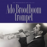 ADO BROODBOOM TROMPET, ADO BROODBOOM & BERT VUIJSJE, BCD, 9789062659494