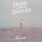 DESIRE THE RECKLESS, LORRAINVILLE, LP, 9789078773580