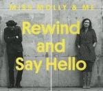 REWIND AND SAY HELLO, MISS MOLLY & ME, CD, 9789081686310