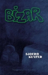 BIZAR, KUYPER, SJOERD, Boek, 9789089672889