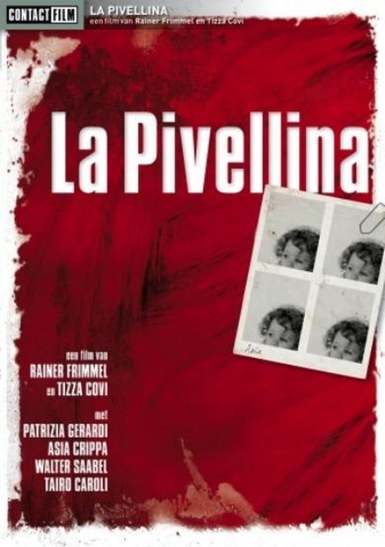 MOVIE - PIVELLINA, LA