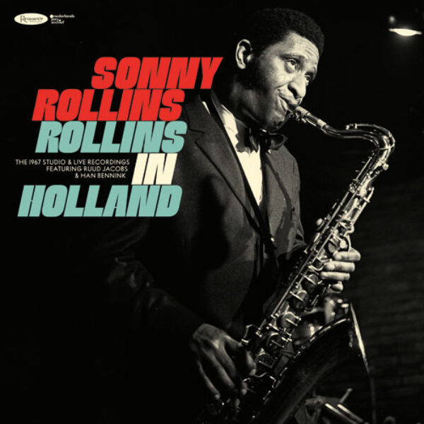 ROLLINS, SONNY - ROLLINS IN HOLLAND THE 1967 STUDIO
