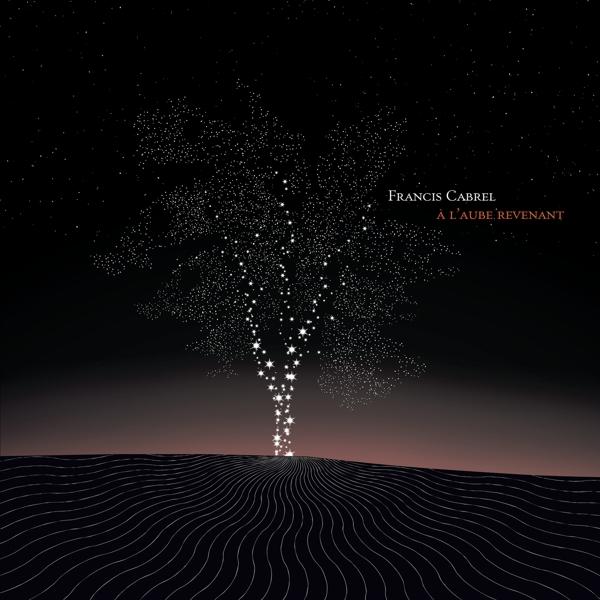 CABREL, FRANCIS - A L'AUBE REVENANT