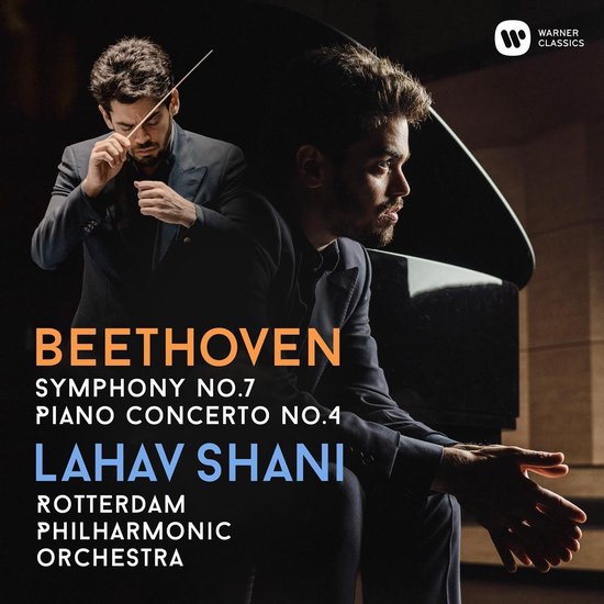 SHANI, LAHAV & ROTTERDAM PHILHARMONIC ORCHESTRA - BEETHOVEN: SYMPHONY NO. 7, PIANO CONCERTO NO. 4