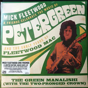 FLEETWOOD, MICK & FRIENDS / FLEETWOOD MAC - GREEN MANALISHI (WITH THE TWO-PRONGED CROWN) -COLOURED-