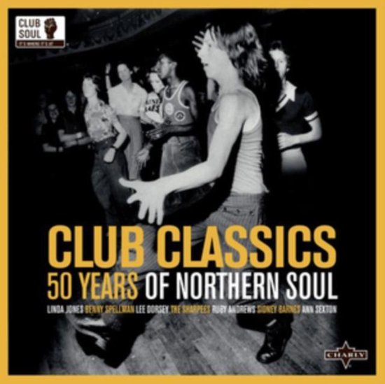 VARIOUS - CLUB CLASSICS - 50 YEARS OF NORTHERN SOUL