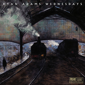 ADAMS, RYAN - WEDNESDAYS