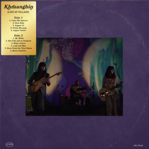 KHRUANGBIN - LIVE AT VILLAIN