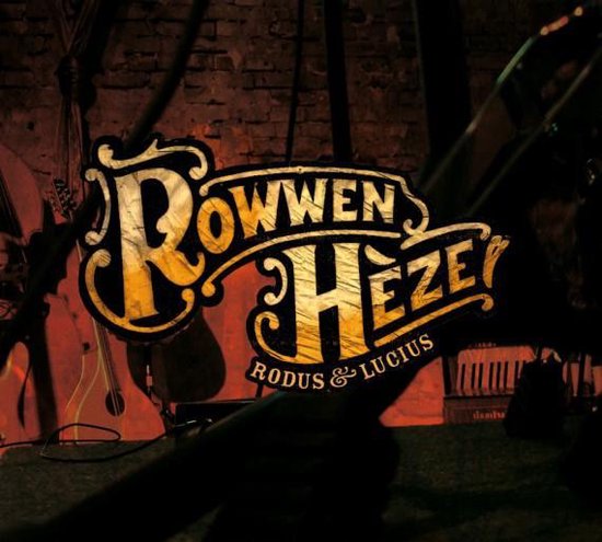 ROWWEN HEZE - RODUS & LUCIUS