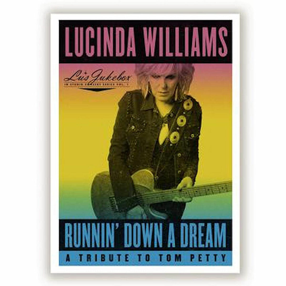 WILLIAMS, LUCINDA - LU'S JUKEBOX VOL.1: RUNNIN' DOWN A DREAM