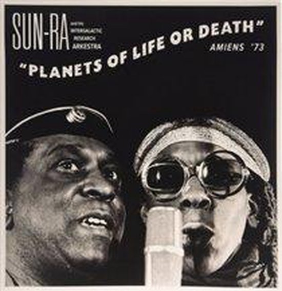 SUN RA AND HIS INTERGALAC - PLANETS OF LIFE OR DEATH