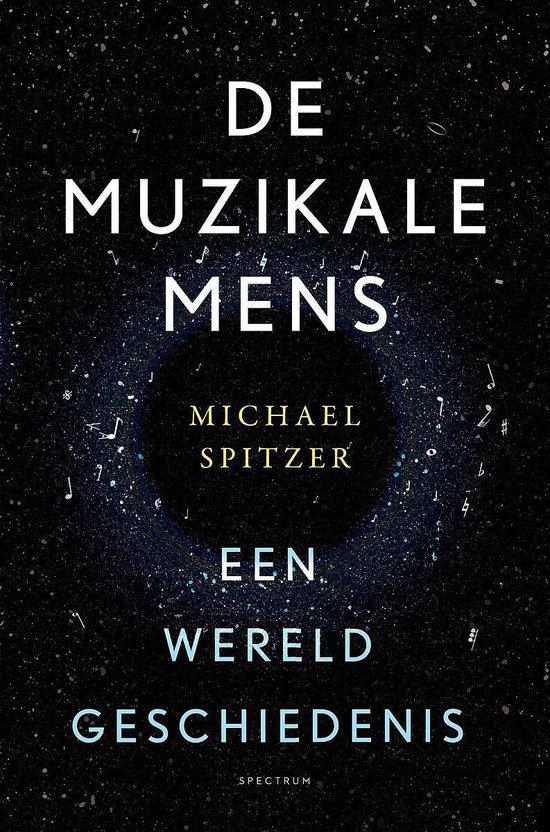 SPITZER, MICHAEL - DE MUZIKALE MENS - EEN WERELGESCHIEDENIS
