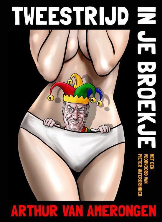 AMERONGEN, ARTHUR VAN - TWEESTRIJD IN JE BROEKJE