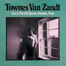 ZANDT, TOWNES VAN - LIVE AT THE OLD QUARTER, HOUSTON, TEXAS