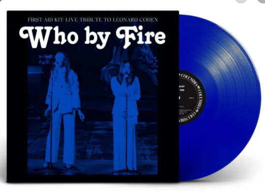 FIRST AID KIT - WHO BY FIRE - LIVE TRIBUTE TO LEONARD COHEN -COLOURED-