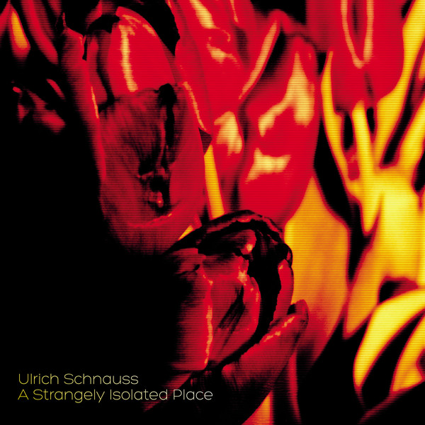 SCHNAUSS, ULRICH - A STRANGELY ISOLATED PLACE