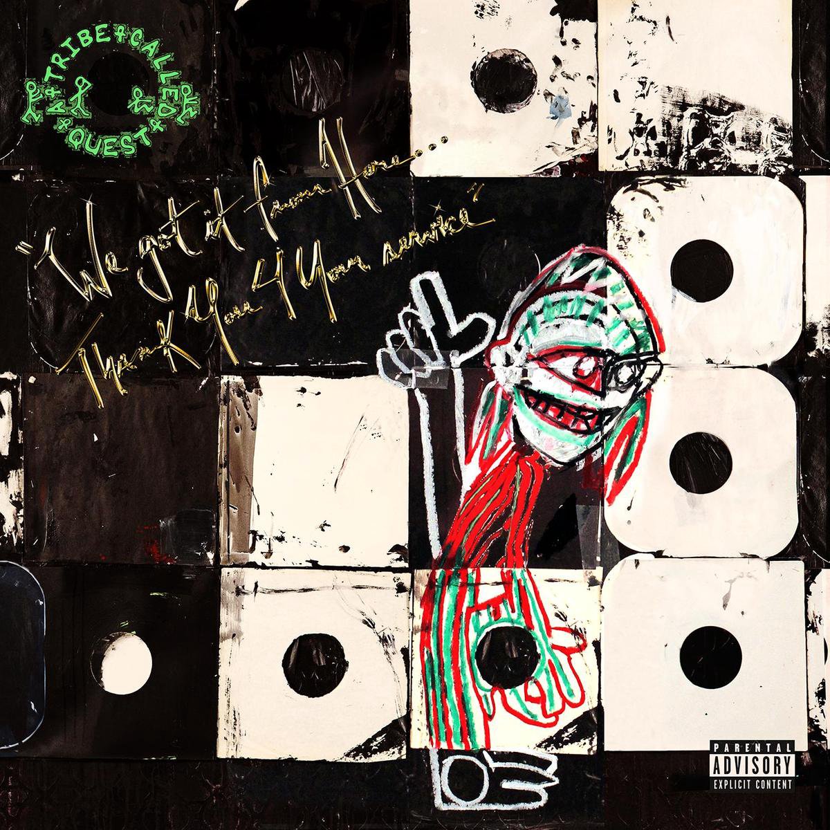 TRIBE CALLED QUEST - WE GOT IT FROM HERE... THANK YOU 4 YOUR SERVICE