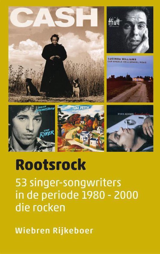 RIJKEBOER, WIEBREN - ROOTSROCK - 53 SINGER-SONGWRITERS IN DE PERIODE 1980-20