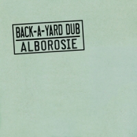 ALBOROSIE - BACK-A-YARD-DUB