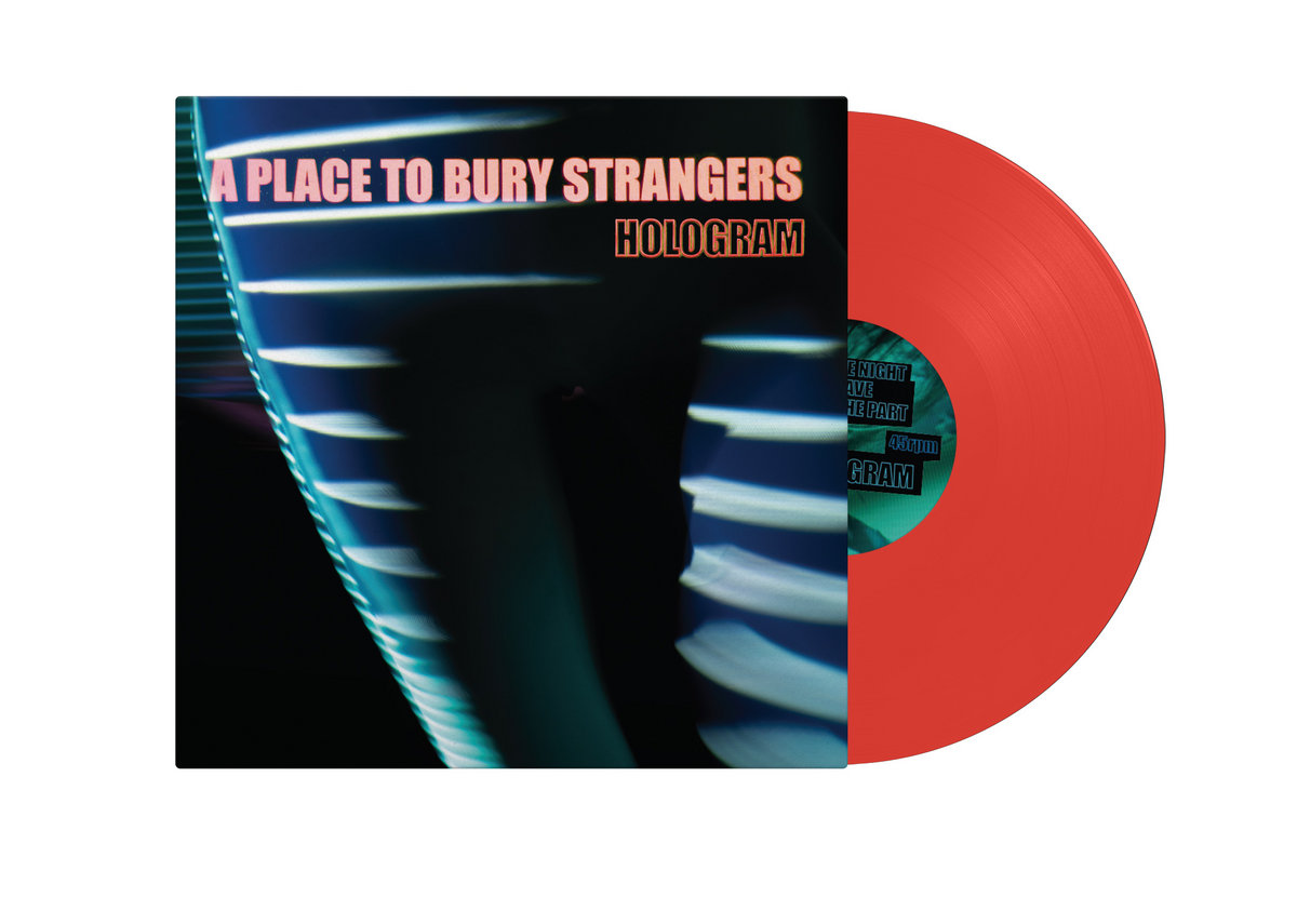 A PLACE TO BURY STRANGERS - HOLOGRAM -INDIE ONLY RED VINYL-