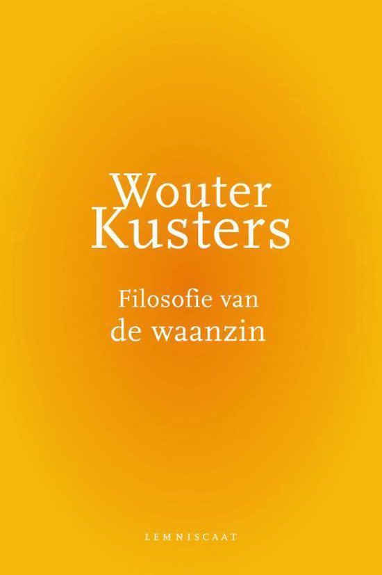KUSTERS, WOUTER - FILOSOFIE VAN DE WAANZIN