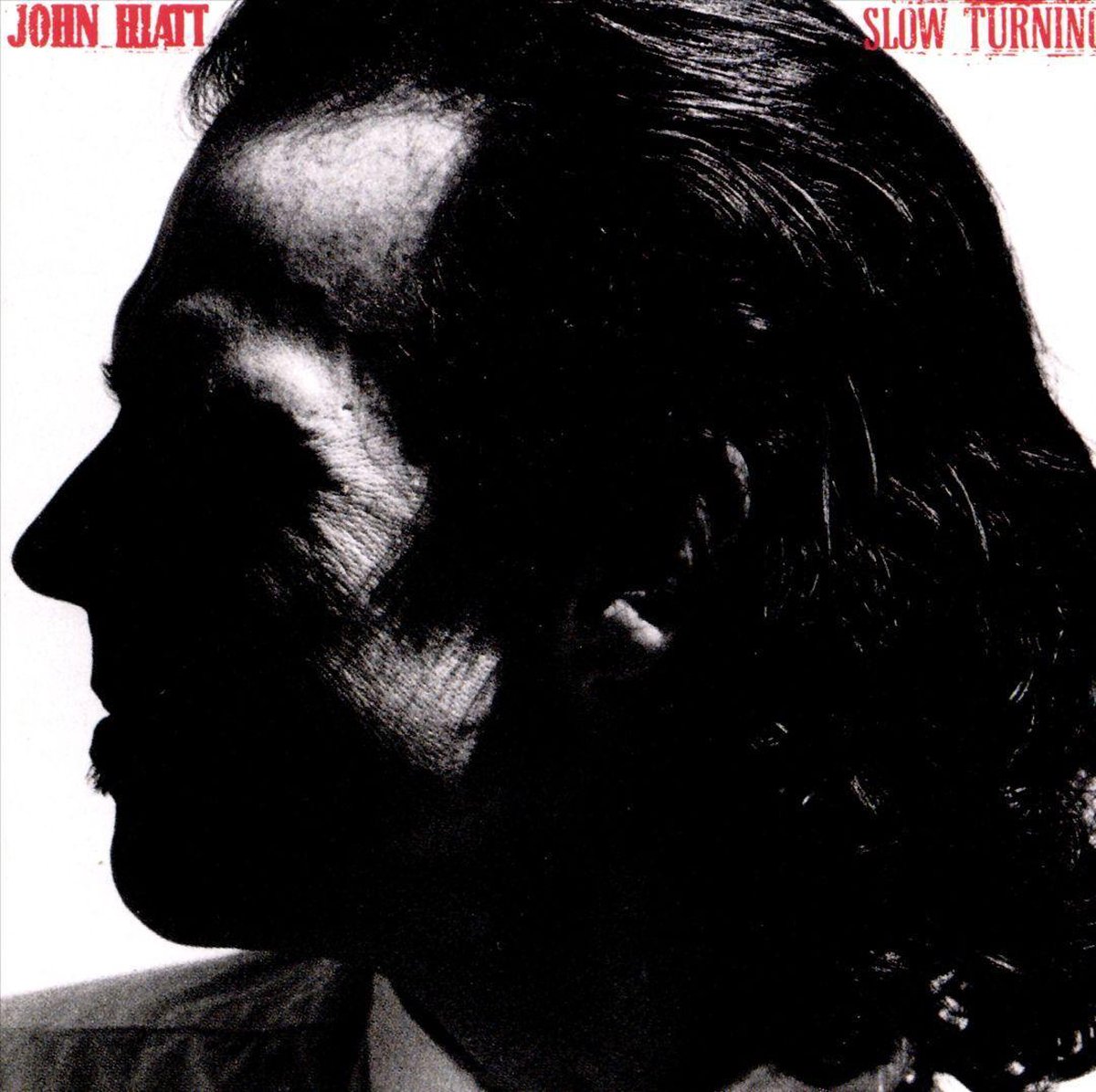 HIATT, JOHN - SLOW TURNING