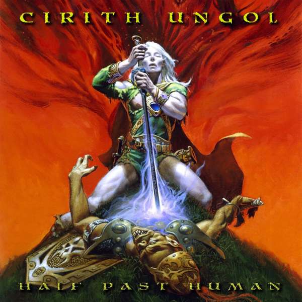 CIRITH UNGOL - HALF PAST HUMAN