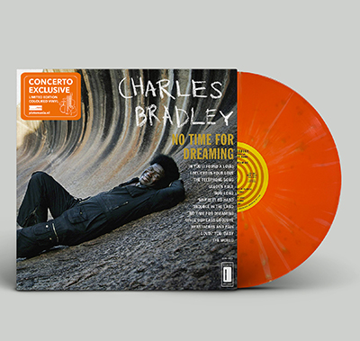 BRADLEY, CHARLES - NO TIME FOR DREAMING -COLOURED-