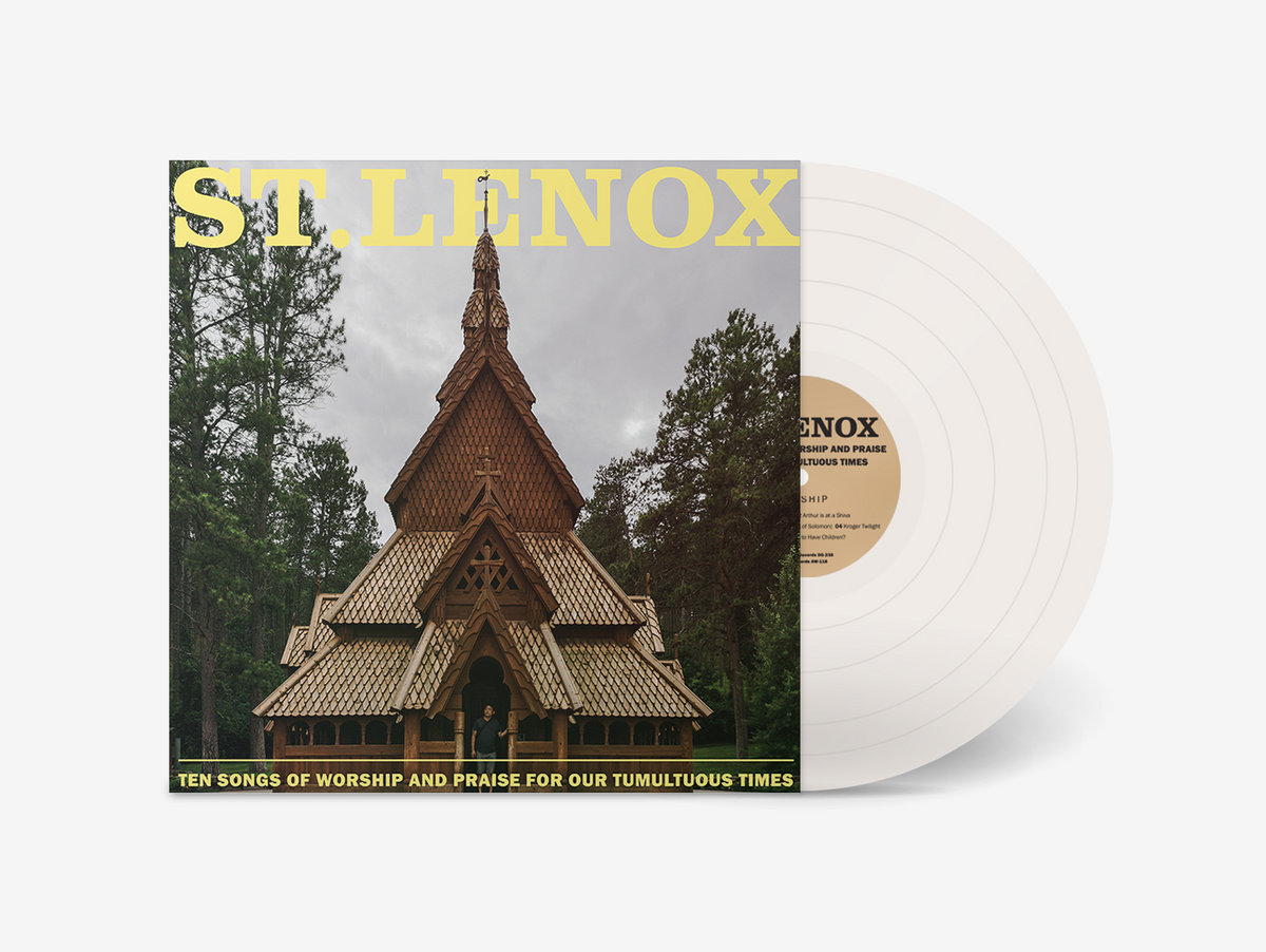 ST. LENOX - TEN SONGS OF WORSHIP AND PRAISE FOR OUR TUMULTUOUS TIME