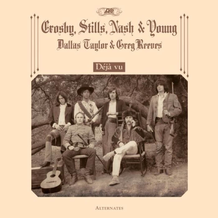 CROSBY, STILLS, NASH & YO - DEJA VU =ALTERNATES TAKES= 1LP RECORD STORE DAY