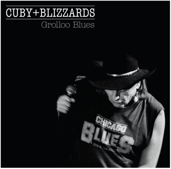 CUBY & BLIZZARDS - GROLLOO BLUES