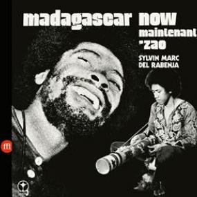 MARC, SYLVIN -& DEL RABENJA- - MADAGASCAR NOW - MAINTENANT  ZAO
