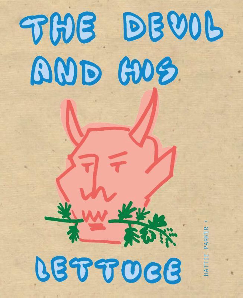 PARKER, HARRIET - THE DEVIL AND HIS LETTUCE