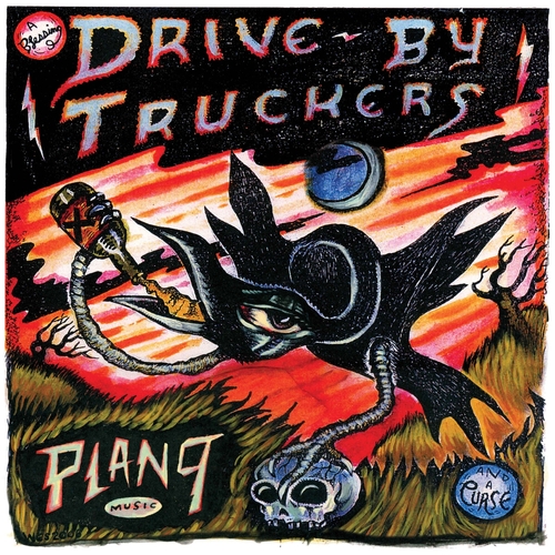 DRIVE-BY TRUCKERS - PLAN 9 RECORDS JULY 13 2006