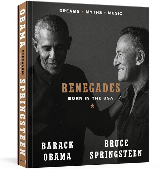 OBAMA, BARACK & BRUCE SPRINGSTEEN - RENEGADES: BORN IN THE USA - ENGELSE VERSIE -
