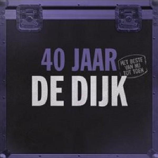 DIJK - 40 JAAR DE DIJK