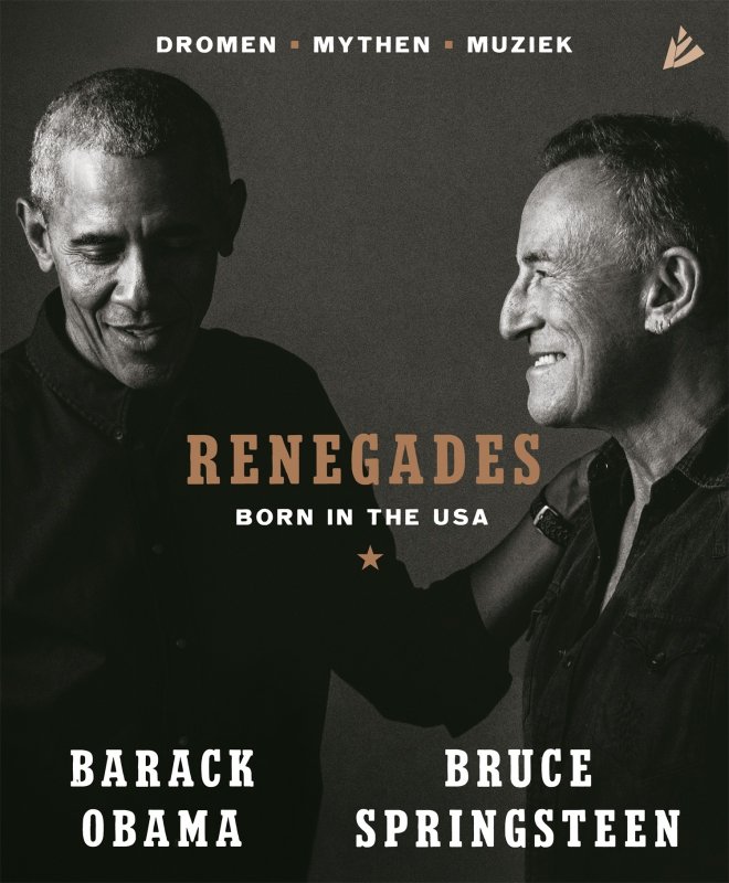 OBAMA, BARACK & BRUCE SPRINGSTEEN - RENEGADES: BORN IN THE USA -NL VERSIE-