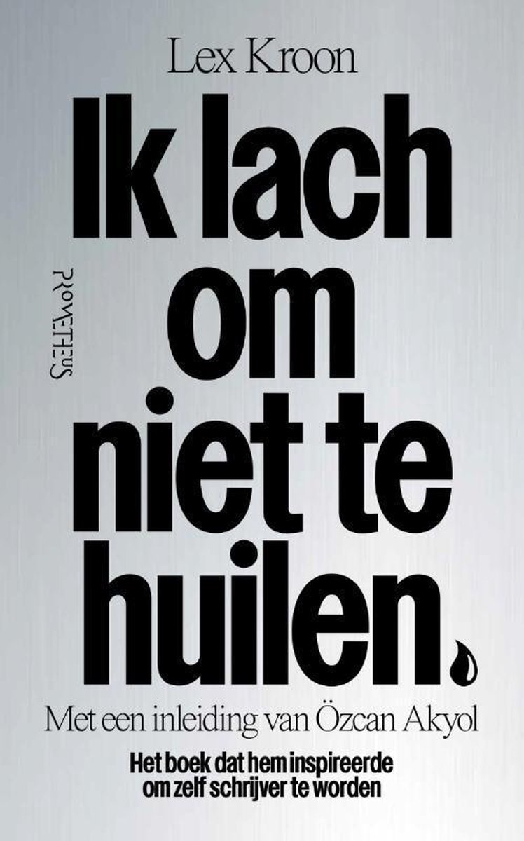 KROON, LEX - IK LACH OM NIET TE HUILEN