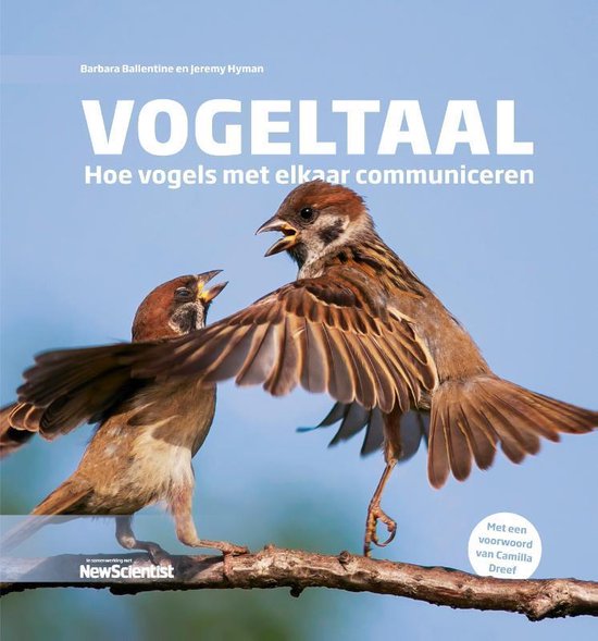 BALLENTINE, BARBARA - VOGELTAAL HOE VOGELS MET ELKAAR COMMUNICEREN
